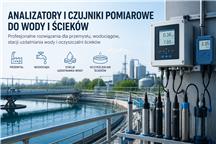 Analizator czy czujnik pomiarowy? Jak dobrać urządzenie do monitorowania jakości wody i ścieków?