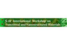 FNMA 2008 - 5-th International Workshop on Functional and Nanostructured Materials