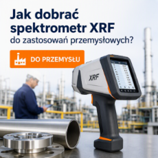 Jak dobrać spektrometr XRF do zastosowań przemysłowych?
