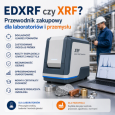 EDXRF czy XRF? Przewodnik zakupowy dla laboratoriów i przemysłu